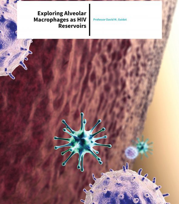 Professor David M. Guidot – Exploring Alveolar Macrophages as HIV Reservoirs