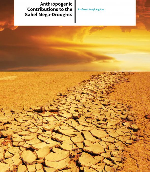Professor Yongkang Xue – Anthropogenic Contributions To The Sahel Mega-Droughts