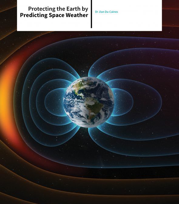 Dr Jian Du-Caines – Protecting the Earth by Predicting Space Weather
