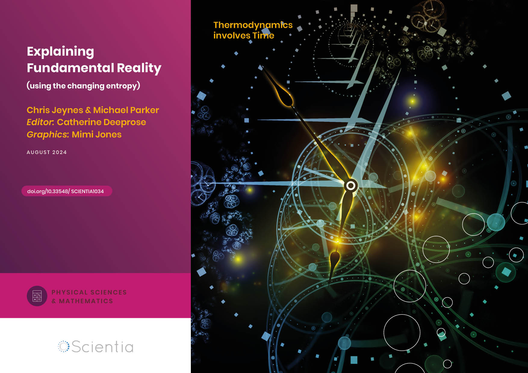 Dr Michael Parker – Dr Christopher Jeynes | Explaining Fundamental Reality (using the changing entropy)