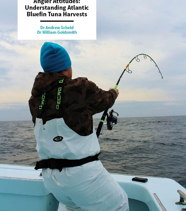 Dr Andrew Scheld | Dr William Goldsmith – Angler Attitudes: Understanding Atlantic Bluefin Tuna Harvests