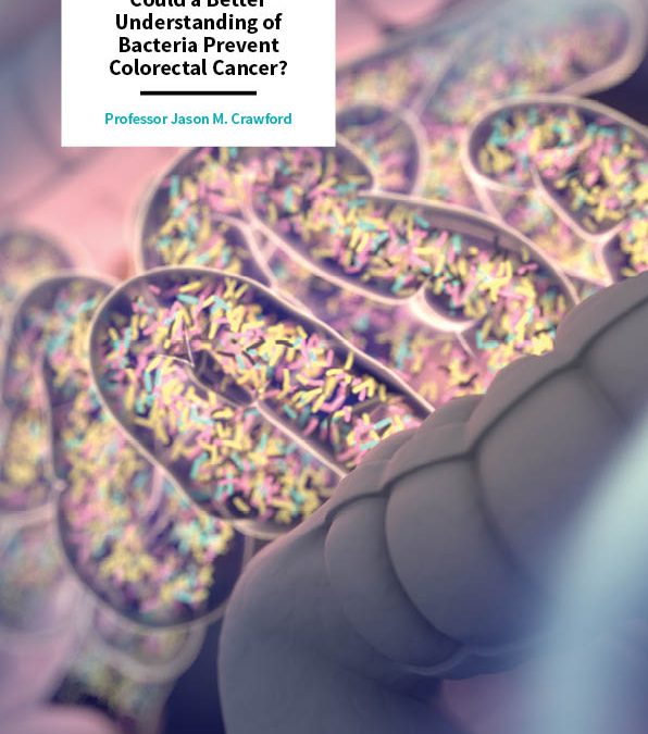 Dr Jason Crawford – Could a Better Understanding of Bacteria Prevent Colorectal Cancer?