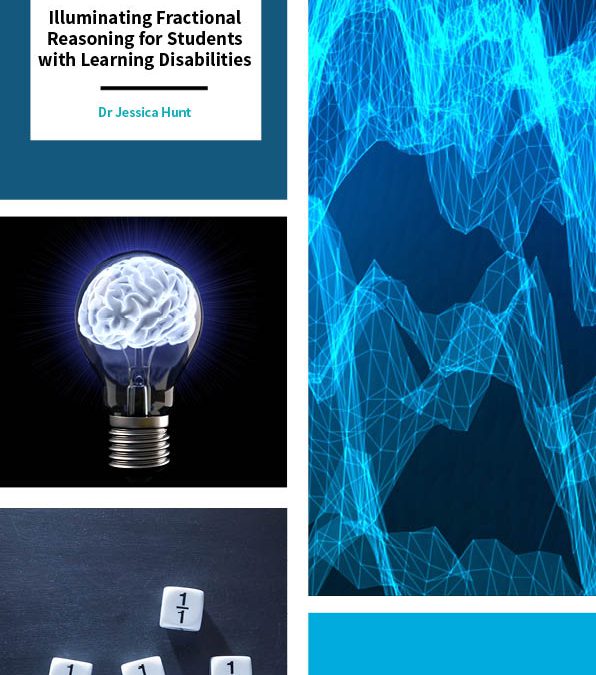 Dr Jessica Hunt – Illuminating Fractional Reasoning for Students with Learning Disabilities